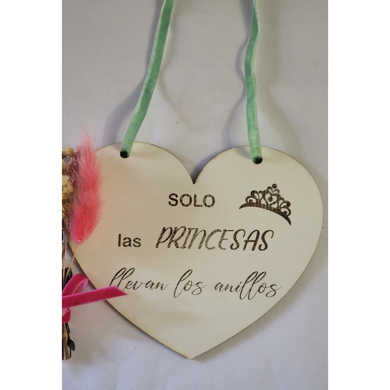 Cartel madera corazón "solo las princesas"